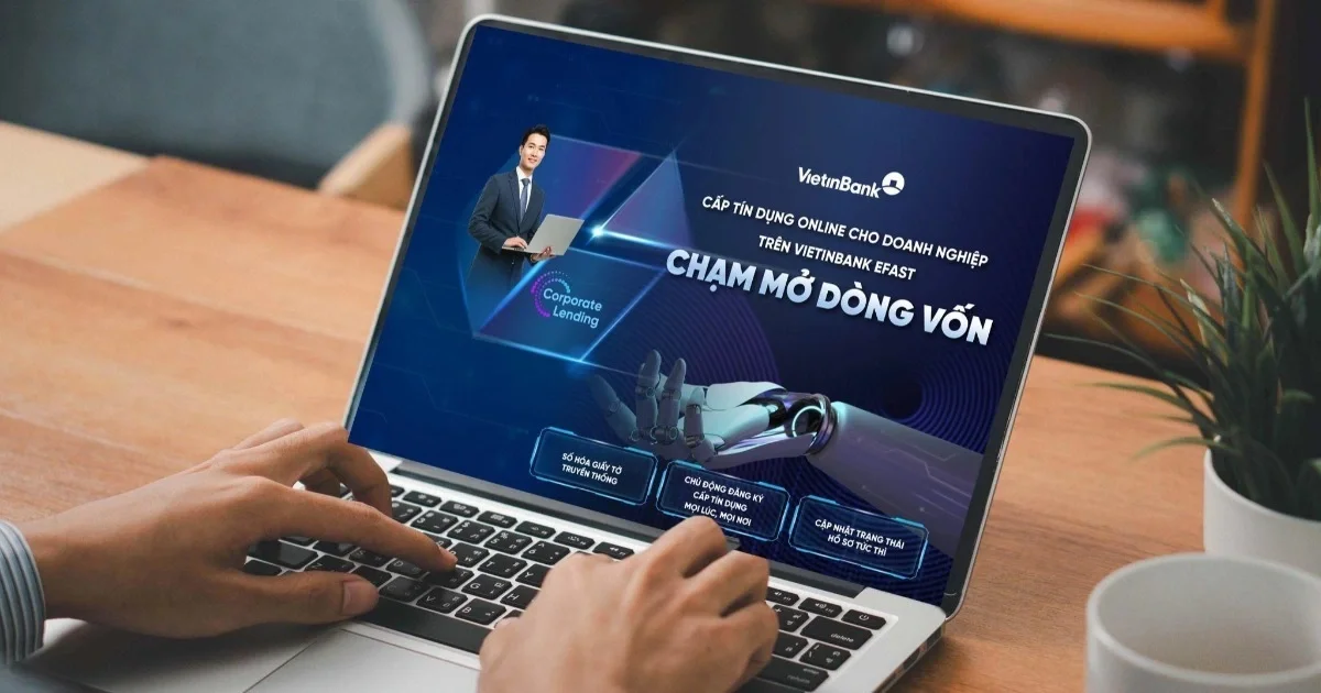 VietinBank triển khai tính năng cấp tín dụng trực tuyến trên nền tảng eFAST